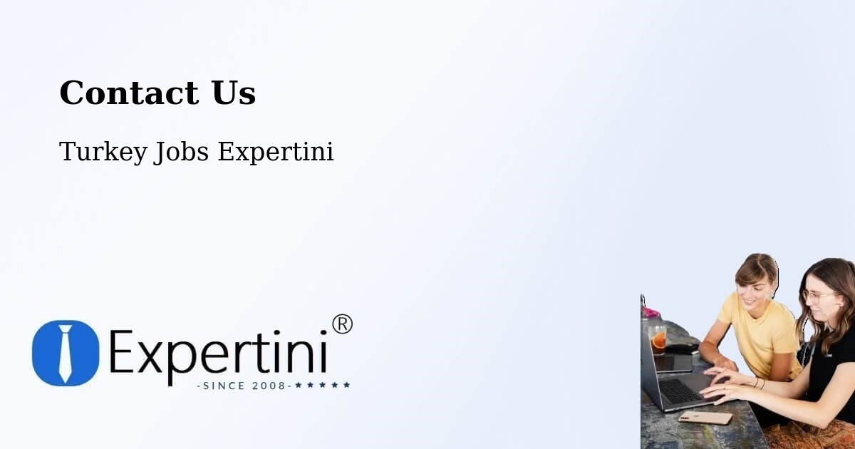 Contact Expertini – Oltu - Turkey Jobs Expertini